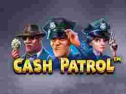 Cash Patrol Game Slot Online