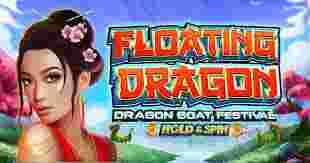 Mengenal Floating Dragon Dragon Boat Festival Petualangan Seru di Dunia Slot Online