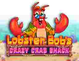 Menjelajahi Keenakan Laut di Lobster Bob’ s Crazy Crab Shack Slot Online yang Memikat