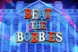 Beat The Bobbies GameSlotOnline - Memenangkan Adu Melawan Pengawal Keamanan: Petualangan Asyik dalam Slot Online" Beat The Bobbies".