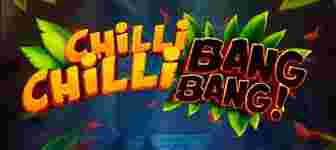 Chilli Chilli BangBang GameSlotOnline - Menguak Narasi Asyik di Balik Keseruan Permainan Slot Online Chilli Chilli Bang Bang.