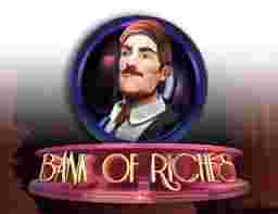 Bank Of Riches Game Slot Online