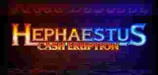 Cash Eruption Hephaestus GameSlotOnline