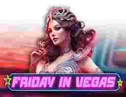Friday In Vegas GameSlotOnline