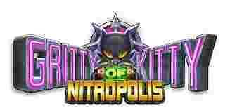 GrittyKitty Of Nitropolis GameSlotOnline - Dalam bumi yang penuh dengan teknologi mutahir serta game digital, slot online sudah jadi
