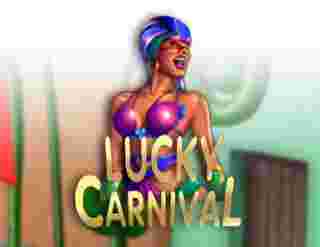 Lucky Carnival Game Slot Online - Game slot online sudah jadi salah satu wujud hiburan sangat terkenal di kasino virtual.